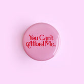 You Can't Afford Me Phone Grip