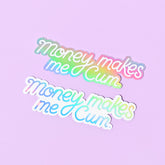 Money Makes Me Cum Sticker x2