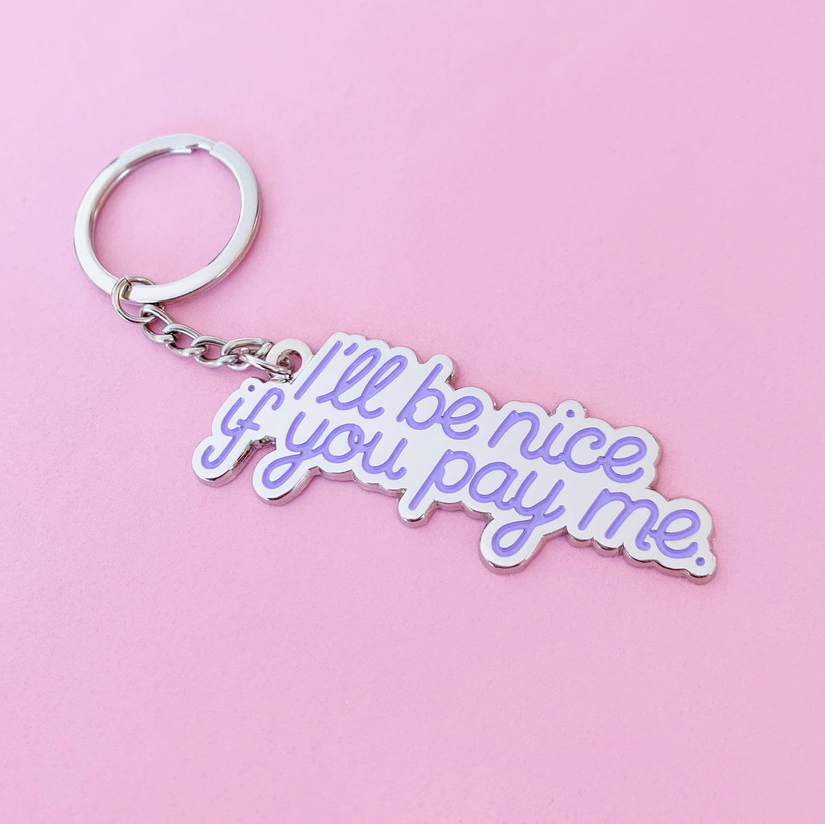 I’ll be nice Keychain